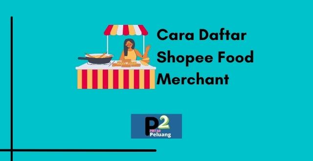 Cara Daftar Shopee Food Merchant